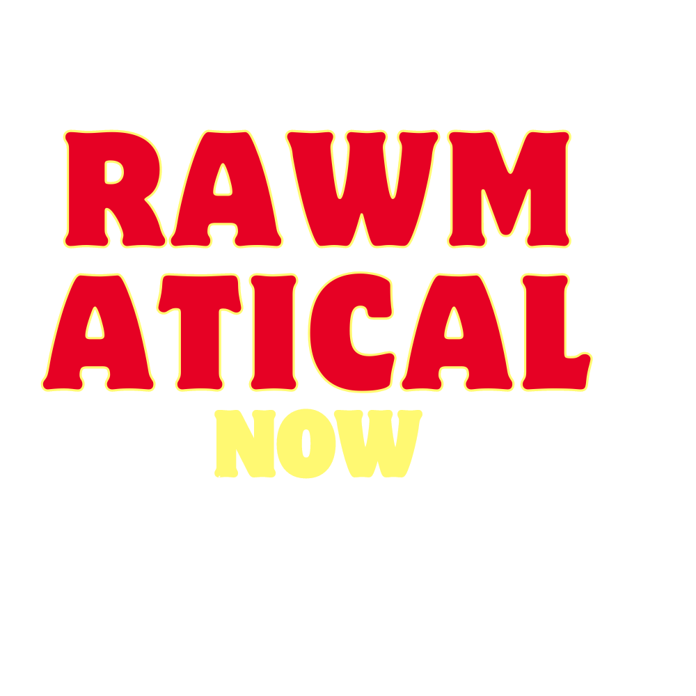 Rawmaticalnow